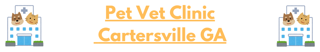 Pet Vet Clinic Cartersville GA